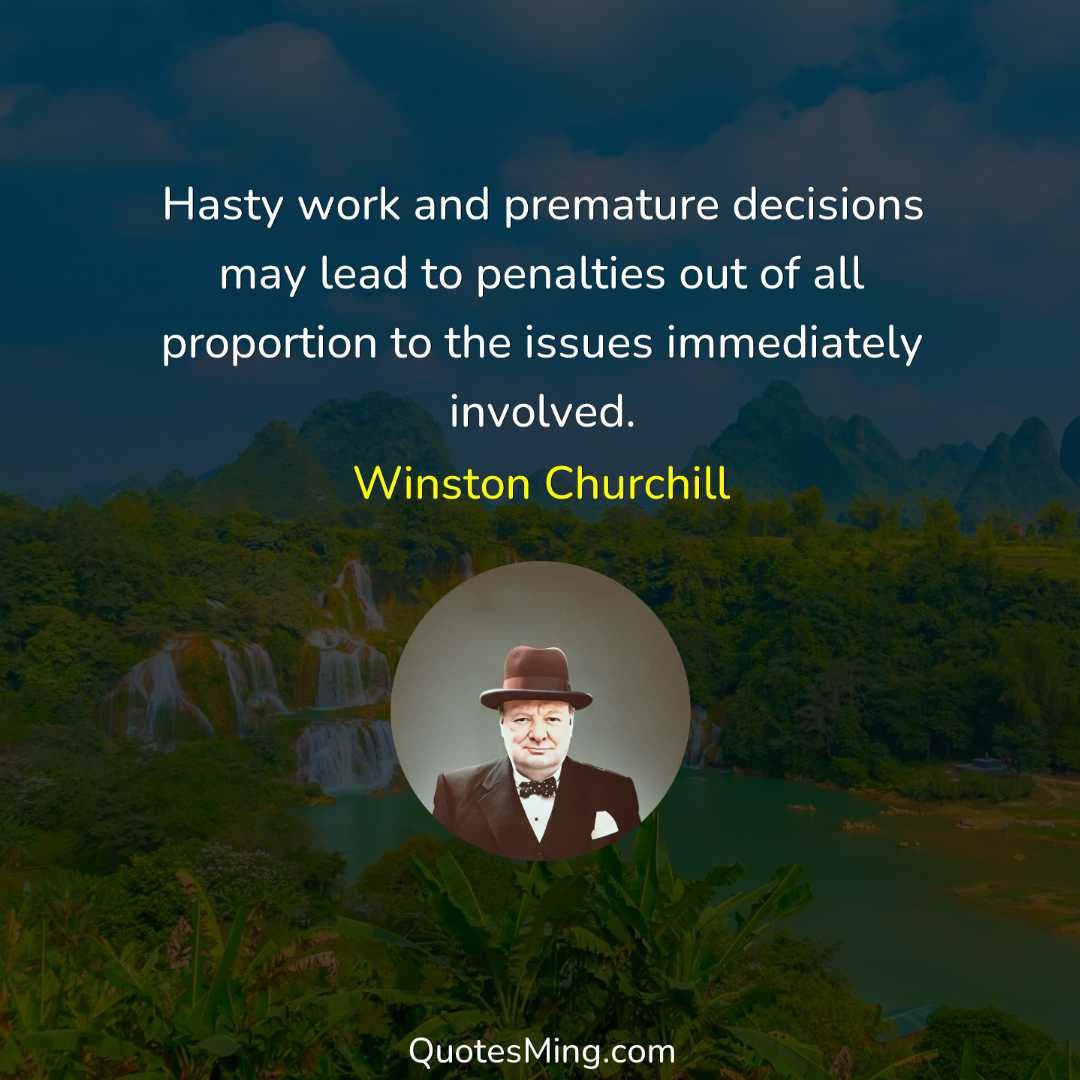 Hasty work and premature decisions may lead to penalties out