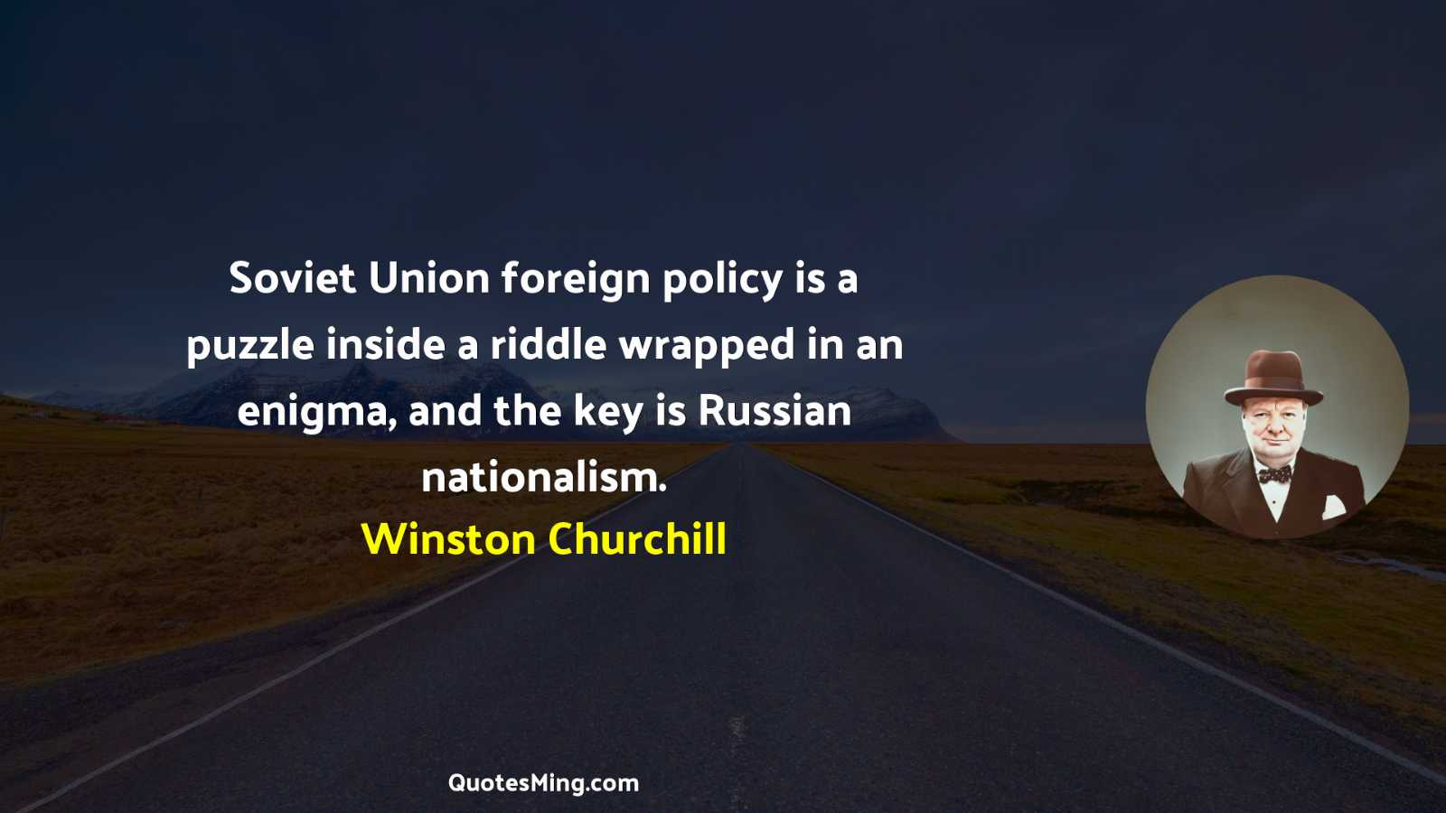 Soviet Union foreign policy is a puzzle inside a riddle